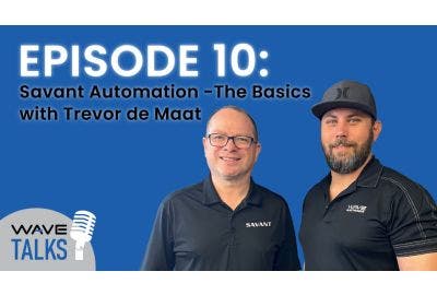 WAVE Talks Episode 10: Savant Automation - The Basics