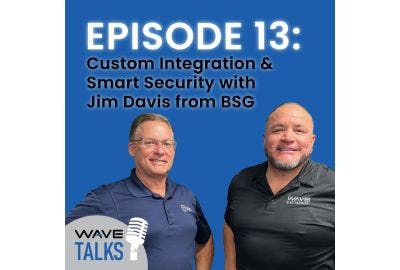 WAVE Talks Episode 13: BSG & WAVE: Winning Partnership in Custom Integration and Smart Security