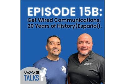 WAVE Talks Episode 15B Get Wired Communications. The Next 20 Years (Español)