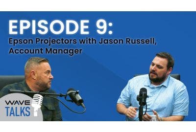 WAVE Talks Episode 9: Epson Projectors with Jason Russell, Account Manager